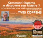 Comment l'homme a découvert son histoire ? Petite histoire de la paléoanthropologie / Yves Coppens | Coppens, Yves (1934-2022)