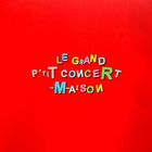 jaquette CD Le grand petit concert -M-aison