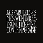 jaquette CD Les fabuleuses mésaventures d'une héroïne contemporaine 