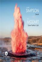 Mark Simpson : geysir - Mozart : gran partita k.361