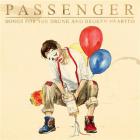 Songs for the drunk and broken hearted / Passenger | Passenger . Chant. Guitare. Choriste. Composition. Paroles