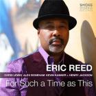 For such a time as this | Eric Reed. Interprète