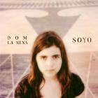 Soyo / La Nena Dom | Dom la nena (1989-....). Compositeur