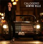 Centre ville |  Calogero (1971-....). Chanteur