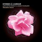 Hymnes à l'amour, deuxième chance / Christophe Monniot, saxophone alto et sopranino | Monniot, Christophe. Compositeur
