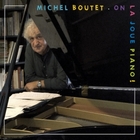 On la joue piano ! | Michel Boutet. Interprète