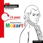 Révisons nos classiques avec Patrick Barbier : 1 heure avec Mozart