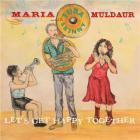 Let's get happy together | Maria Muldaur (1943-....). Chanteur