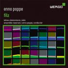 Filz | Enno Poppe (1969-....). Compositeur