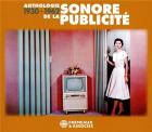 Anthologie sonore de la publicité 1930-1962