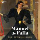 De Falla : The Spanish Soul