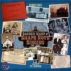 jaquette CD Sacred harp and shape note & singing 1922-1950
