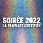 jaquette CD Soirée 2022 : la playlist certifiée