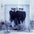 jaquette CD Chaotic Wonderland (Limited Edition A)