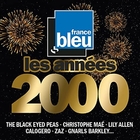 France Bleu Les Années 2000