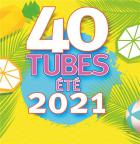 40 Tubes été 2021