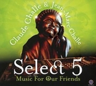 Select 5 : music for our friends