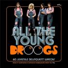 All The Young Droogs - 60 juvenile delinquent wrecks - Rock n glam and a flavour of bubblegum from the 70's