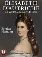 jaquette CD Élisabeth d'Autriche : la véritable histoire de Sissi