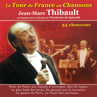 jaquette CD Le Tour de France en Chansons - Jean-Marc Thibault accompagné par la rythmique de l'orchestre du Splendid