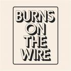 Burns in the wire