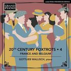 20th century foxtrots 4 : France and Belgium