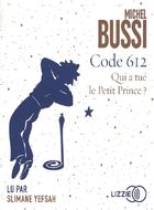 jaquette CD Code 612 : qui a tué le petit prince ?