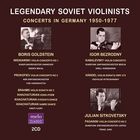 Legendary soviet violinists : concerts in Germany 1950-1977