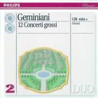 Geminiani: 12 Concerti Grossi, after Corelli Violin Sonatas, Op.5
