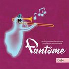 jaquette CD Les fulgurantes chansons de l'inquiétant petit adorable fantôme !