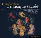 jaquette CD Cinq siècles de musique sacrée (Coffret 3 CDs)