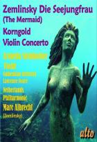 Zemlinsky : Die Seejungfrau. Korngold : Concerto pour violon