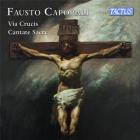 Fausto Caporali : Via Crucis - Cantates sacrées