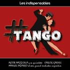 Les indispensables : tango