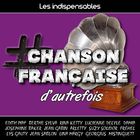 Les indispensables : chanson française d'autrefois