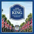 God save the king : music for a royal celebration