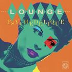 Couverture de Lounge Psychedelique: The Best Of Lounge And Exotica 1954-2022