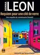 Requiem pour une cité de verre : une enquête du commissaire Brunetti