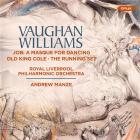 Vaughan Williams: Job, A Masque for Dancing; Old King Cole; The Running Set