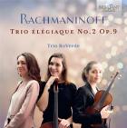 Rachmaninov : Trio Élégiaque n° 2, op. 9
