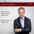 Berger, Gulda, Hank : Concertos jazz pour violon