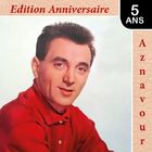 Aznavour : édition anniversaire 5 ans