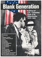 Blank generation : a story of U.S./canadian punk & its aftershocks 1975-1981