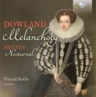 Dowland : Melancholy - Britten : Nocturnal Op. 70