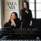 Flowers we are ... Oeuvres pour duo de piano