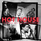 Hot house : the complete jazz at Massey Hall recordings