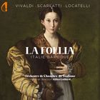 La follia : Italie baroque