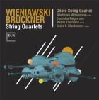 Wieniawski, Bruckner : Quatuors à cordes