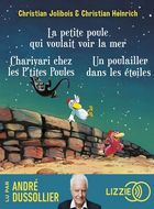 La petite poule qui voulait voir la mer - Charivari chez les p'tites poules - Un poulailler dans les étoiles