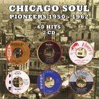 Chicago soul pioneers 1950-1962